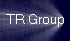 TR GROUP